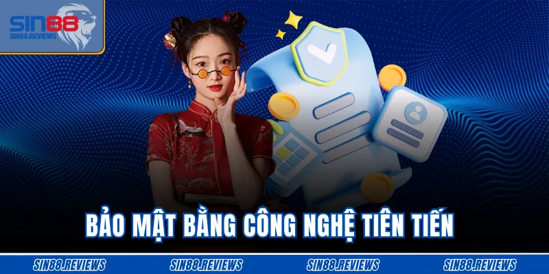 Bảo mật bằng công nghệ tiên tiến