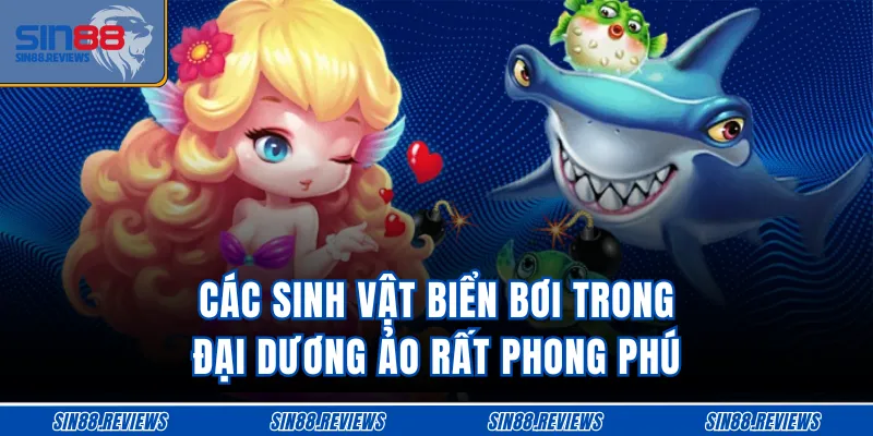 Các sinh vật biển bơi trong đại dương ảo rất phong phú