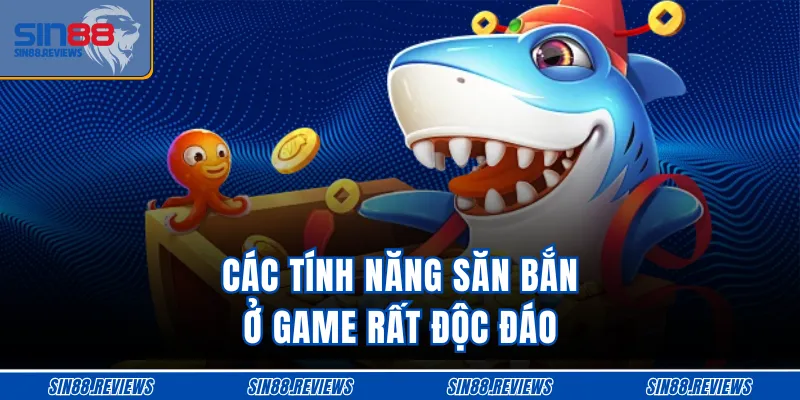 Các tính năng săn bắn ở game rất độc đáo