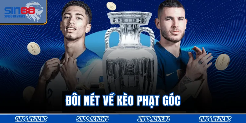 Đôi nét về kèo phạt góc