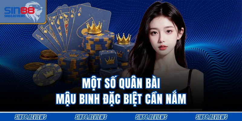 Một số quân bài Mậu Binh đặc biệt cần nắm