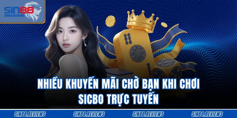 Nhiều khuyến mãi chờ bạn khi chơi sicbo trực tuyến