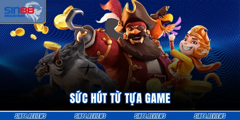 Sức hút từ tựa game