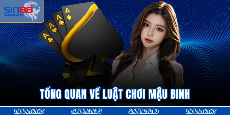 Tổng quan về luật chơi Mậu Binh